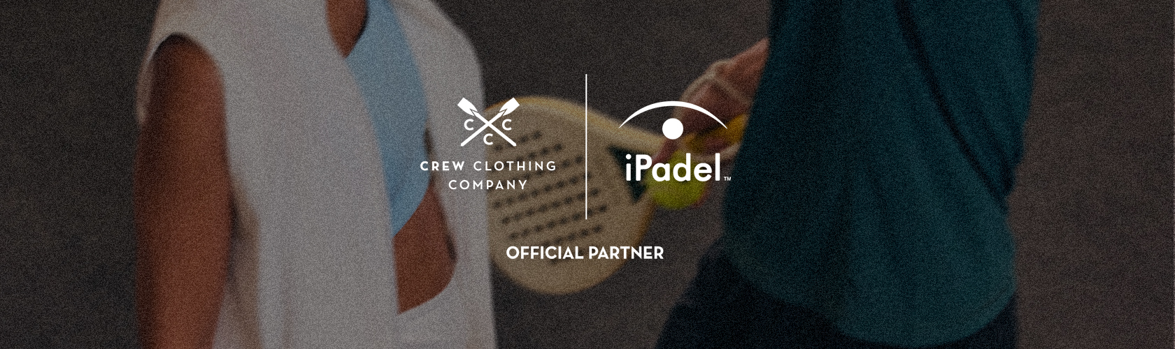 Crew clothing company x iPadel | Official Partner
